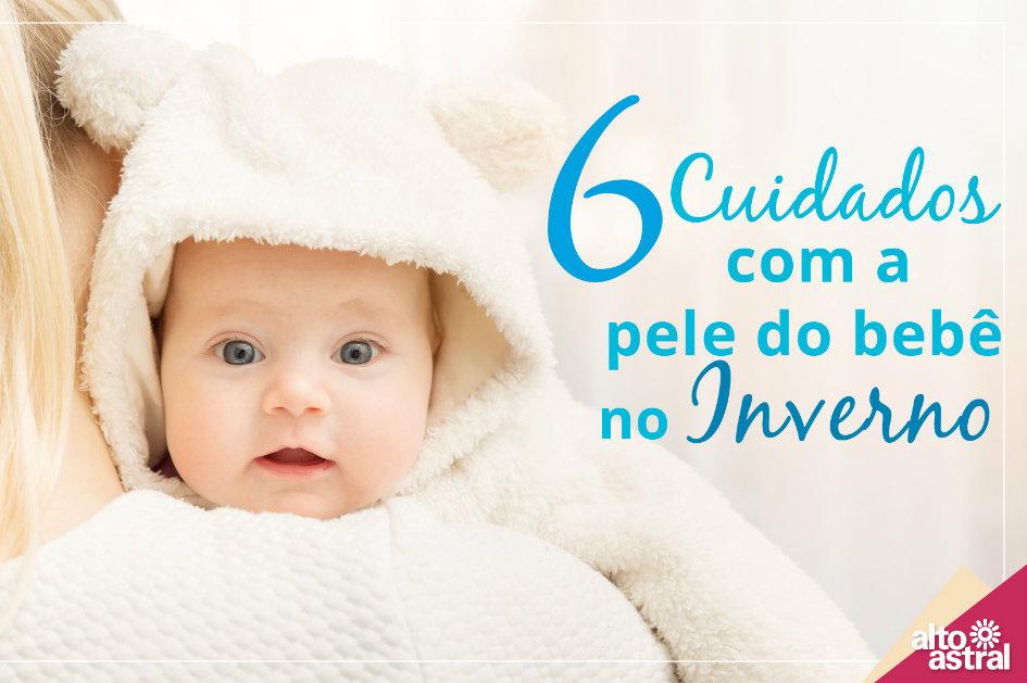 6 cuidados com a pele do bebê no inverno 