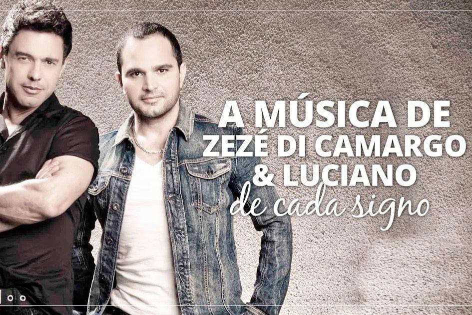 Os signos possuem músicas que combinam com suas respectivas personalidades. Confira qual é a música do Zezé di Camargo & Luciano de cada signo e conheça a sua!
