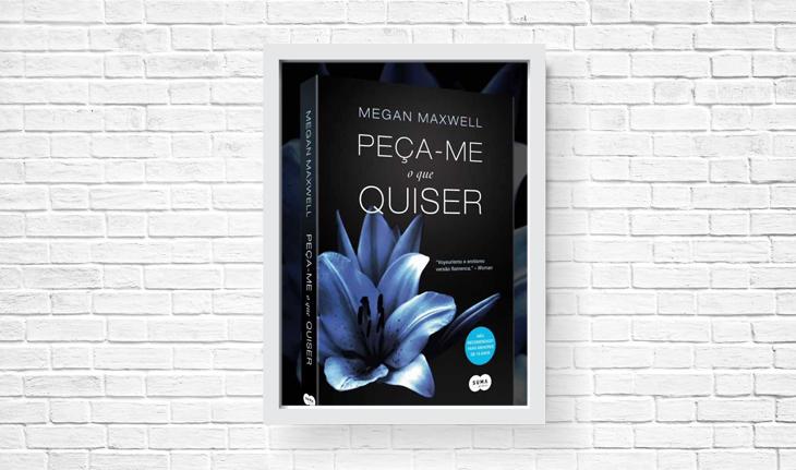 flores azuis na capa do livro Peça Me O Que Quiser de Megan Maxwell