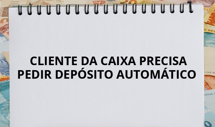 FGTS inativo: Cliente da CAIXA precisa pedir depósito automático