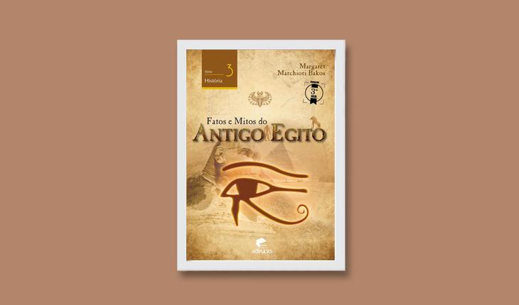 Fatos e Mitos do Egito Antigo